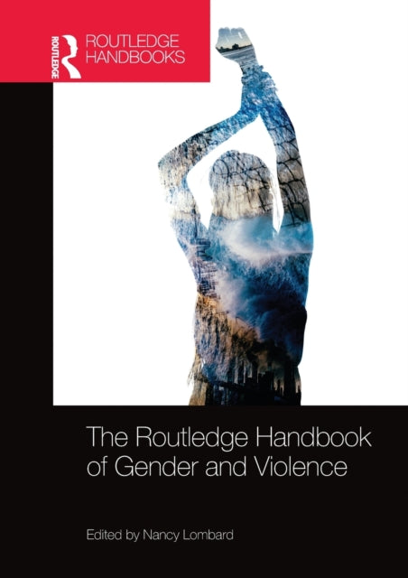 Routledge Handbook of Gender and Violence
