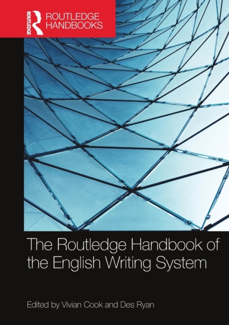Book cover of: Routledge Handbook of the English Writing System. By: Vivian Cook