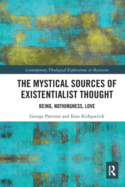 The Mystical Sources of Existentialist Thought