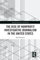 Book cover of: Rise of NonProfit Investigative Journalism in the United States