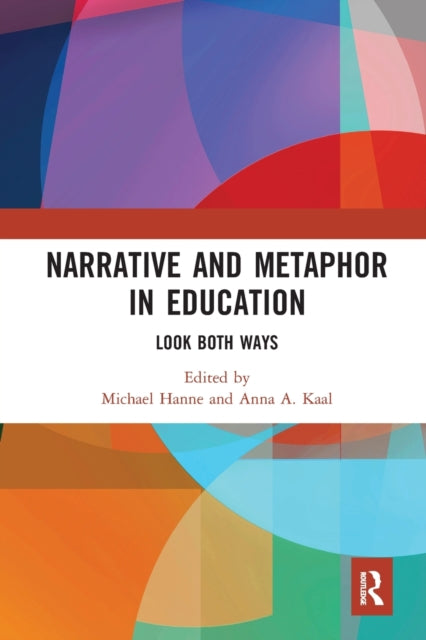 Book cover of: Narrative and Metaphor in Education