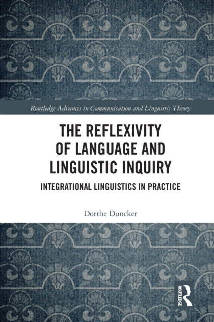 Book cover of: Reflexivity of Language and Linguistic Inquiry. By: Dorthe Duncker