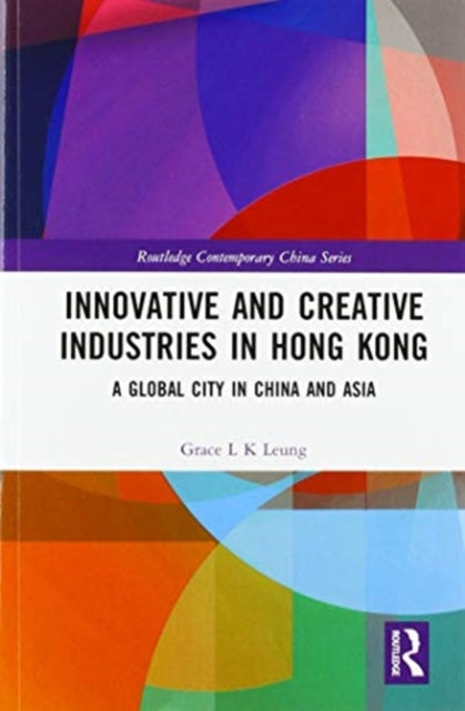 Book cover of: Innovative and Creative Industries in Hong Kong