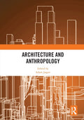 Architecture and Anthropology