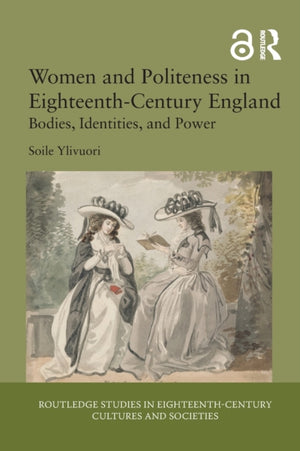 Women and Politeness in Eighteenth-Century England