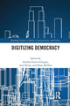 Book cover of: Digitizing Democracy. By: Aljosha Karim Schapals