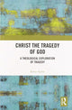 Book cover of: Christ the Tragedy of God