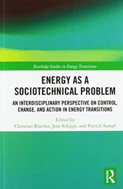 Book cover of: Energy as a Sociotechnical Problem