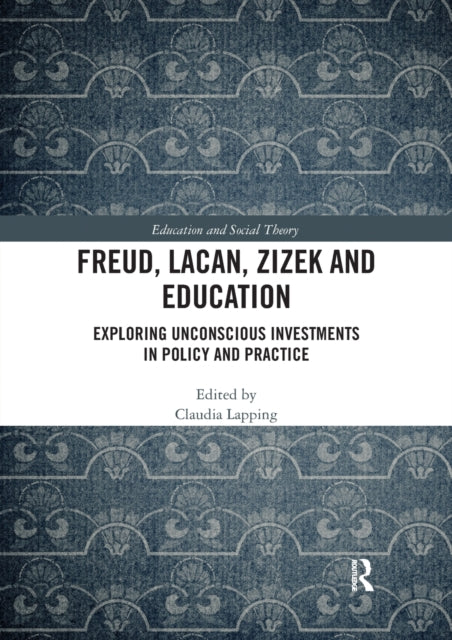 Book cover of: Freud, Lacan, Zizek and Education