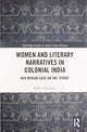 Book cover of: Women and Literary Narratives in Colonial India. By: Sukla Chatterjee