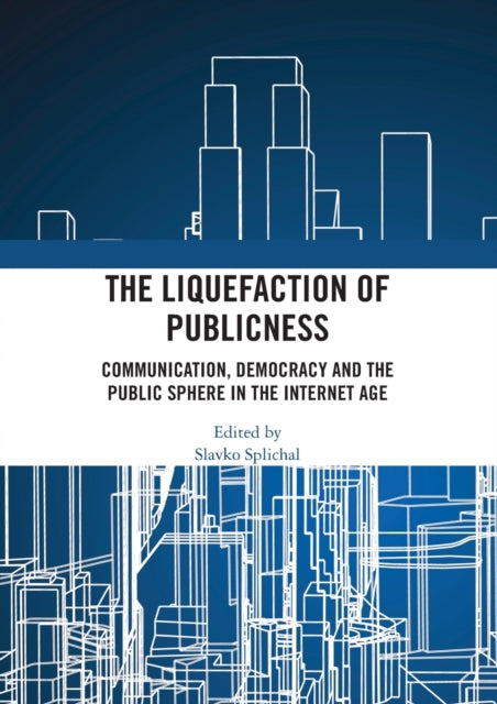 Book cover of: Liquefaction of Publicness