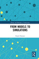 Book cover of: From Models to Simulations. By: Franck Varenne