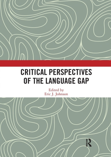 Book cover of: Critical Perspectives of the Language Gap