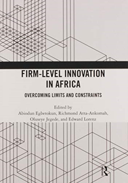 Book cover of: Firm-Level Innovation In Africa. By: Abiodun Egbetokun