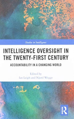 Intelligence Oversight in the Twenty-First Century