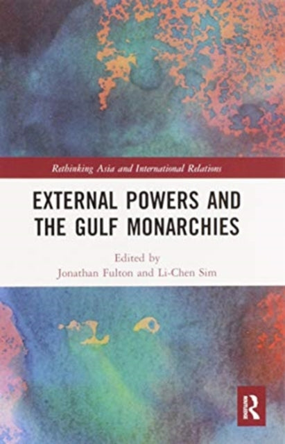Book cover of: External Powers and the Gulf Monarchies