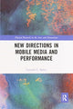 Book cover of: New Directions in Mobile Media and Performance