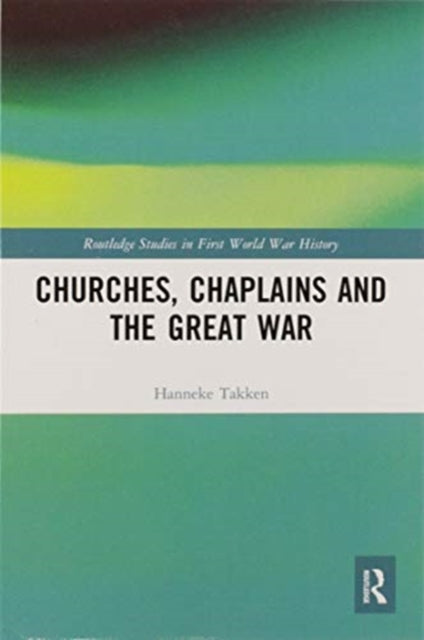 Book cover of: Churches, Chaplains and the Great War
