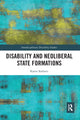 Book cover of: Disability and Neoliberal State Formations. By: Karen Soldatic
