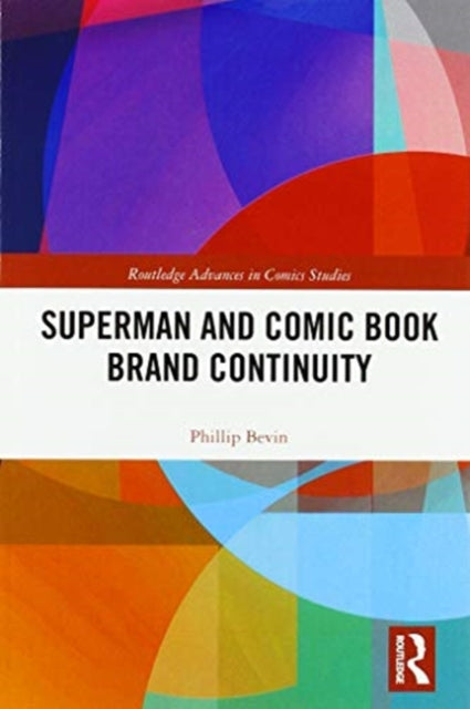 Book cover of: Superman and Comic Book Brand Continuity. By: Phillip Bevin