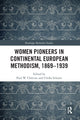 Book cover of: Women Pioneers in Continental European Methodism, 1869-1939