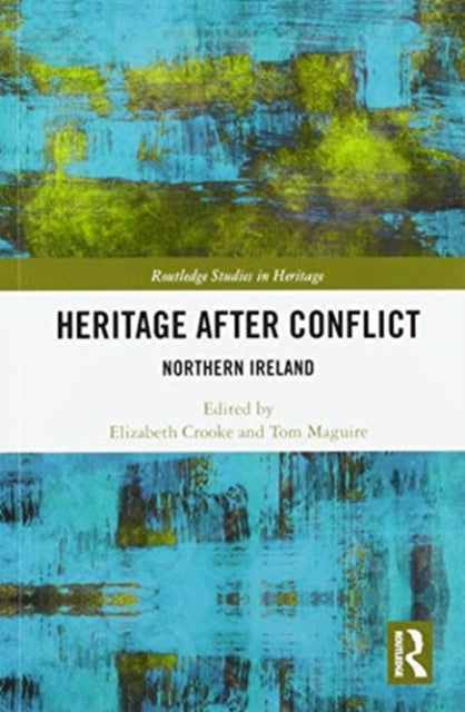 Book cover of: Heritage after Conflict. By: Elizabeth Crooke