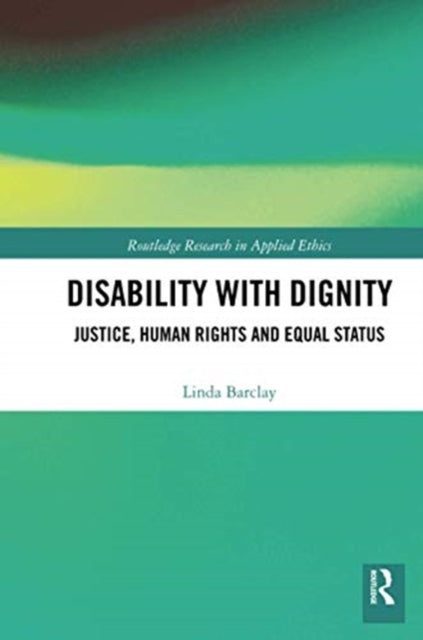Book cover of: Disability with Dignity. By: Linda Barclay