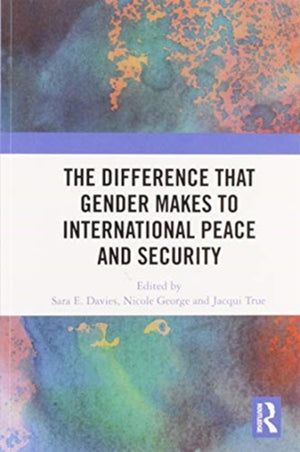 The Difference that Gender Makes to International Peace and Security