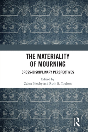 The Materiality of Mourning