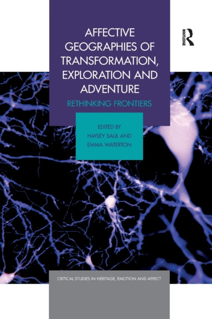 Affective Geographies of Transformation, Exploration and Adventure