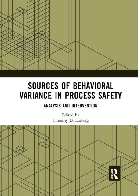 Sources of Behavioral Variance in Process Safety