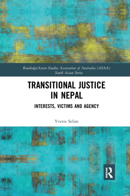 Book cover of: Transitional Justice in Nepal. By: Yvette Selim