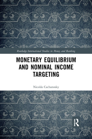 Monetary Equilibrium and Nominal Income Targeting