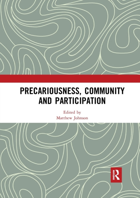 Book cover of: Precariousness, Community and Participation