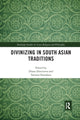 Book cover of: Divinizing in South Asian Traditions