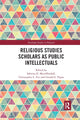 Book cover of: Religious Studies Scholars as Public Intellectuals