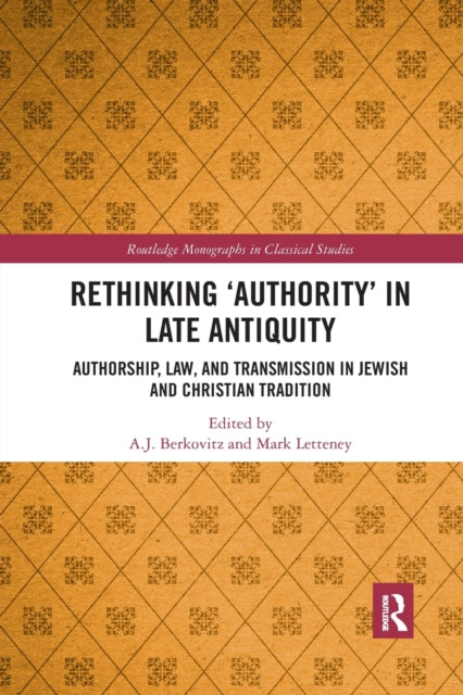 Book cover of: Rethinking ‘Authority’ in Late Antiquity. By: Abraham Jacob Berkovitz
