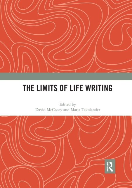 Book cover of: Limits of Life Writing. By: David McCooey