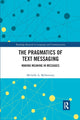 Book cover of: Pragmatics of Text Messaging. By: Michelle A. McSweeney