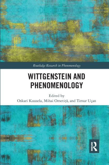 Book cover of: Wittgenstein and Phenomenology. By: Oskari Kuusela