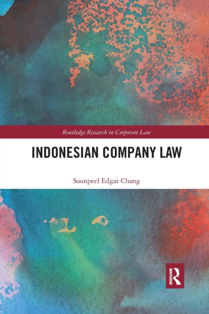 Book cover of: Indonesian Company Law. By: Soonpeel Edgar Chang