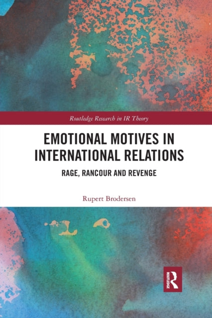 Book cover of: Emotional Motives in International Relations. By: Rupert Brodersen