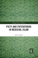 Book cover of: Piety and Patienthood in Medieval Islam. By: Ahmed Ragab