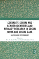 Book cover of: Sexuality, Sexual and Gender Identities and Intimacy Research in Social Work and Social Care. By: Priscilla Dunk-West