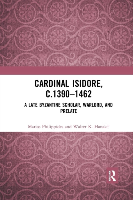 Book cover of: Cardinal Isidore (c.1390–1462)