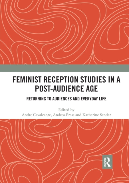 Book cover of: Feminist Reception Studies in a Post-Audience Age