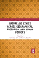 Book cover of: Nature and Ethics Across Geographical, Rhetorical and Human Borders. By: Katharine Dow