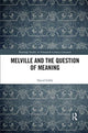 Book cover of: Melville and the Question of Meaning. By: David Faflik