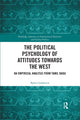 Book cover of: Political Psychology of Attitudes towards the West