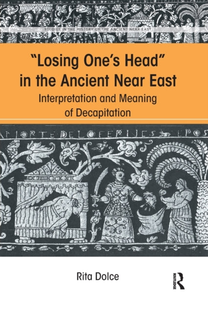 Book cover of: Losing One's Head in the Ancient Near East